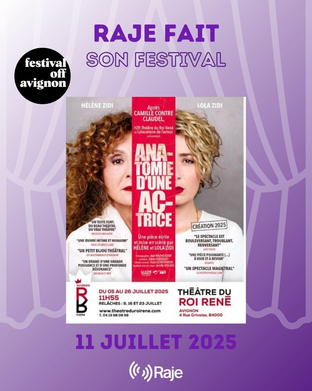 RAJE FAIT SON FESTIVAL JOUR #11 Hélène Zidi pour ANATOMIE D'UNE ACTRICE